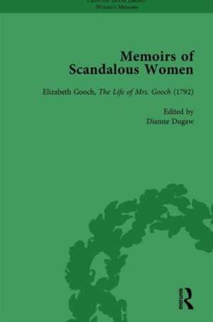 Memoirs of Scandalous Women, Volume 4 de Dianne Dugaw