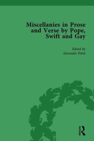 Miscellanies in Prose and Verse by Pope, Swift and Gay Vol 1 de Alexander Pettit