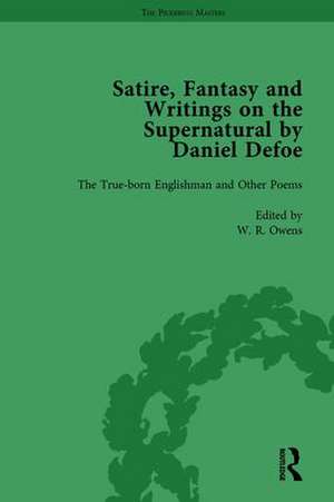 Satire, Fantasy and Writings on the Supernatural by Daniel Defoe, Part I Vol 1 de W. R. Owens