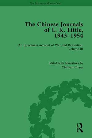 The Chinese Journals of L.K. Little, 1943–54: An Eyewitness Account of War and Revolution, Volume III de Chihyun Chang