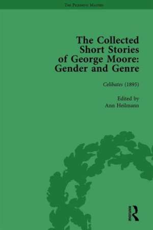 The Collected Short Stories of George Moore Vol 1: Gender and Genre de Ann Heilmann