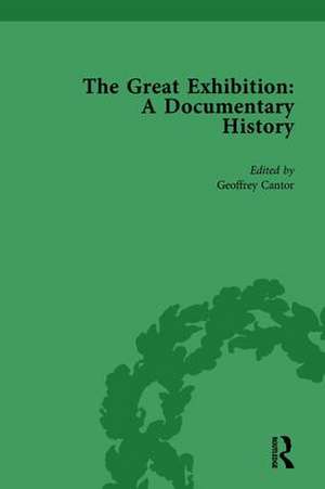 The Great Exhibition Vol 3: A Documentary History de Geoffrey Cantor