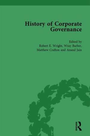 The History of Corporate Governance Vol 4: The Importance of Stakeholder Activism de Robert E. Wright