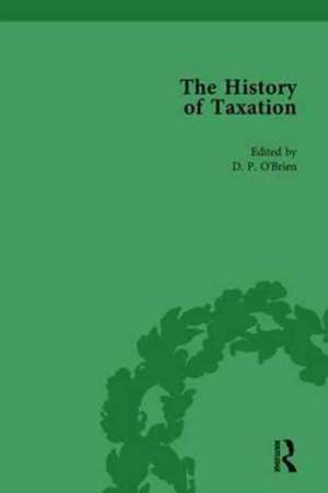 The History of Taxation Vol 7 de D P O'Brien