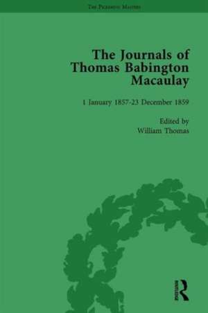 The Journals of Thomas Babington Macaulay Vol 5 de William Thomas