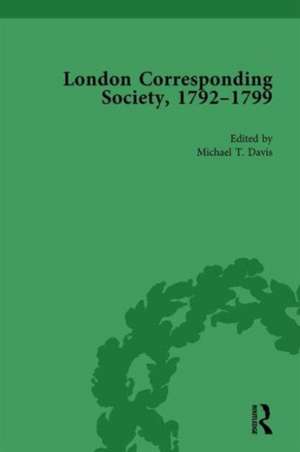 The London Corresponding Society, 1792-1799 Vol 2 de Michael T Davis