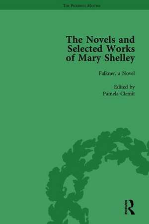 The Novels and Selected Works of Mary Shelley Vol 7 de Nora Crook