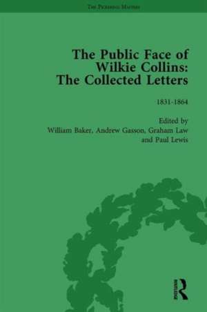 The Public Face of Wilkie Collins Vol 1: The Collected Letters de Andrew Gasson