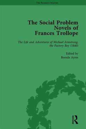 The Social Problem Novels of Frances Trollope Vol 3 de Brenda Ayres