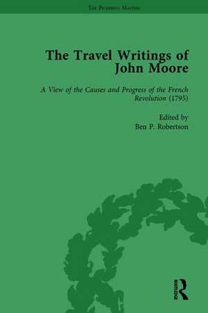 The Travel Writings of John Moore Vol 4 de Ben P Robertson