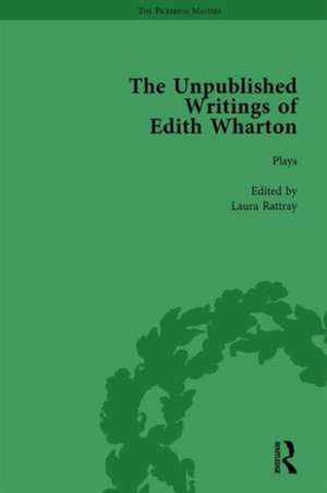 The Unpublished Writings of Edith Wharton Vol 1 de Laura Rattray