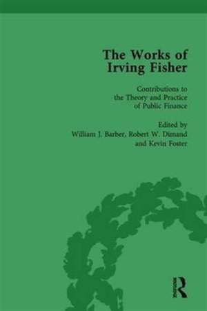 The Works of Irving Fisher Vol 12 de William J Barber