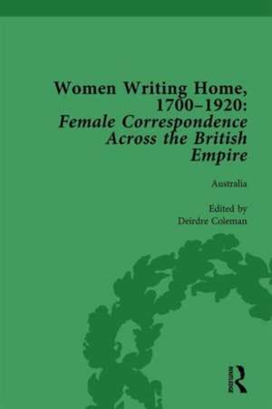 Women Writing Home, 1700-1920 Vol 2: Female Correspondence Across the British Empire de Klaus Stierstorfer