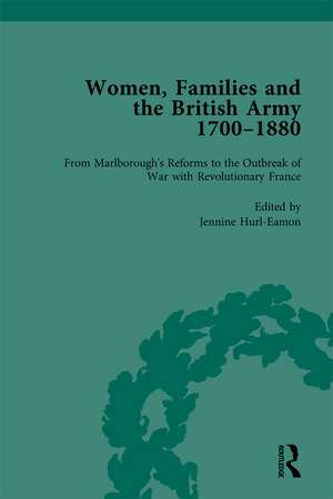 Women, Families and the British Army 1700–1880 de Jennine Hurl-Eamon