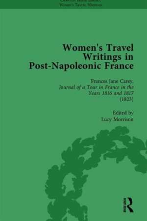 Women's Travel Writings in Post-Napoleonic France, Part I Vol 2 de Stephen Bending