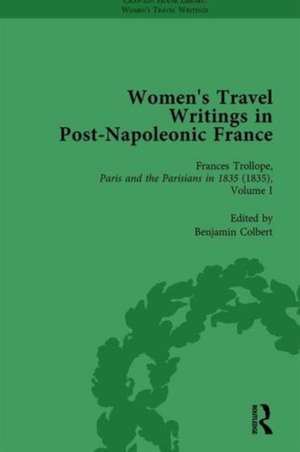 Women's Travel Writings in Post-Napoleonic France, Part II vol 7 de Stephen Bending