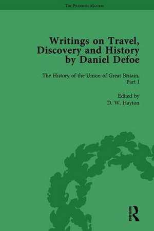 Writings on Travel, Discovery and History by Daniel Defoe, Part II vol 7 de W. R. Owens