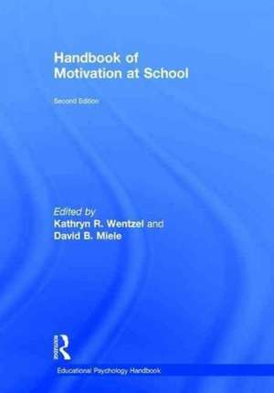 Handbook of Motivation at School de Kathryn R. Wentzel