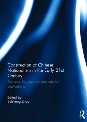 Construction of Chinese Nationalism in the Early 21st Century: Domestic Sources and International Implications de Suisheng Zhao