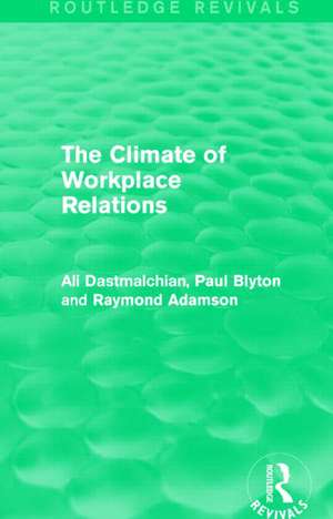 The Climate of Workplace Relations (Routledge Revivals) de Ali Dastmalchian