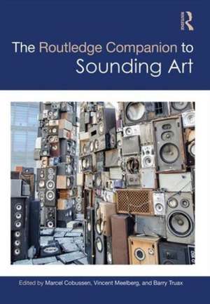 The Routledge Companion to Sounding Art de Marcel Cobussen