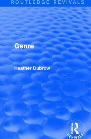 Genre (Routledge Revivals) de Heather Dubrow