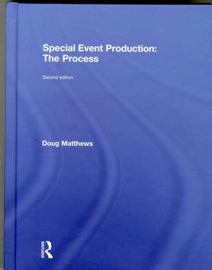 Special Event Production: The Process de Doug Matthews