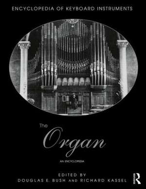 The Organ: An Encyclopedia de Douglas Bush