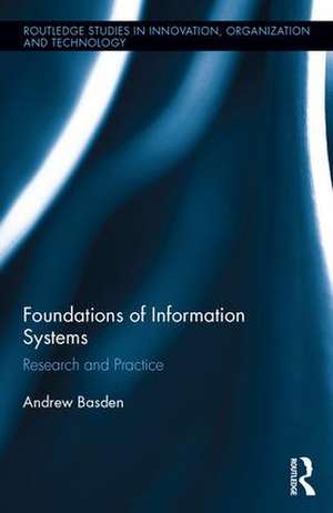 The Foundations of Information Systems: Research and Practice de Andrew Basden