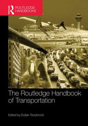 The Routledge Handbook of Transportation de Dusan Teodorovic