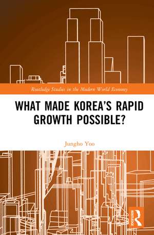 What Made Korea’s Rapid Growth Possible? de Jungho Yoo