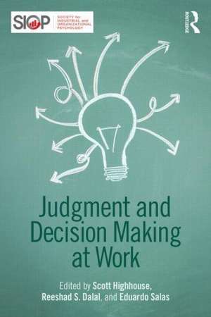 Judgment and Decision Making at Work de Scott Highhouse