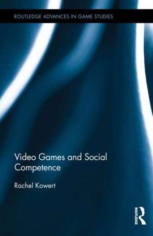 Video Games and Social Competence de Rachel Kowert