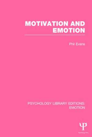 Motivation and Emotion (PLE: Emotion) de Phil Evans