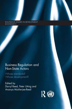 Business Regulation and Non-State Actors: Whose Standards? Whose Development? de Peter Utting