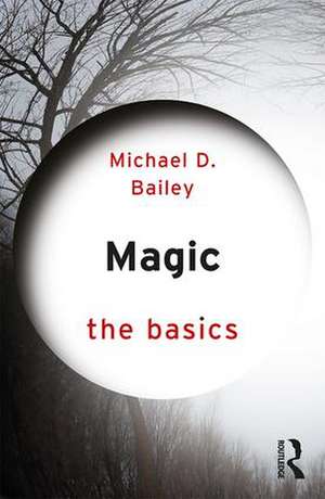 Magic de Michael D. Bailey