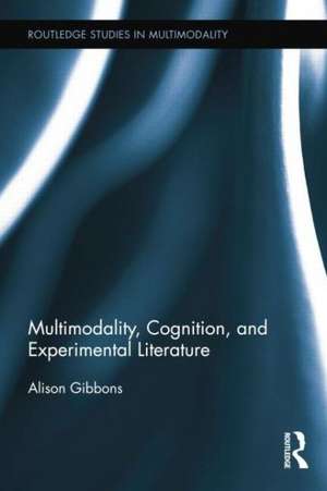 Multimodality, Cognition, and Experimental Literature de Alison Gibbons