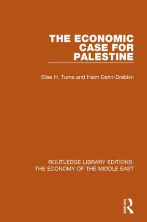 The Economic Case for Palestine (RLE Economy of Middle East) de Elias Tuma