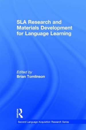 SLA Research and Materials Development for Language Learning de Brian Tomlinson