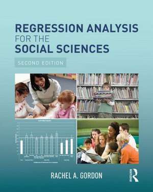 Regression Analysis for the Social Sciences de Rachel A. Gordon