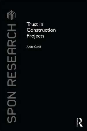 Trust in Construction Projects de Anita Cerić