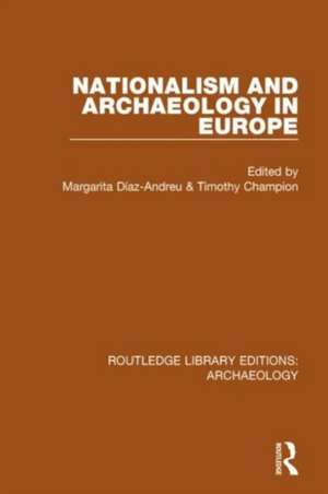 Nationalism and Archaeology in Europe de Margarita Díaz-Andreu