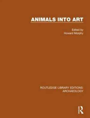 Animals into Art de Howard Morphy