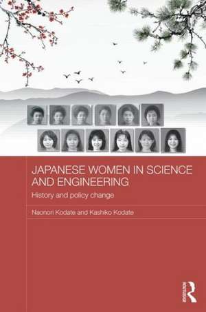 Japanese Women in Science and Engineering: History and Policy Change de Naonori Kodate