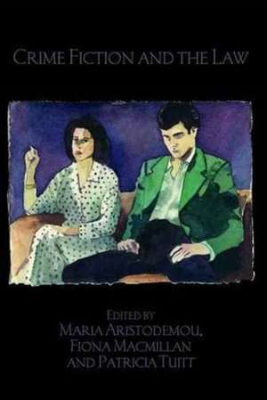 Crime Fiction and the Law de Maria Aristodemou