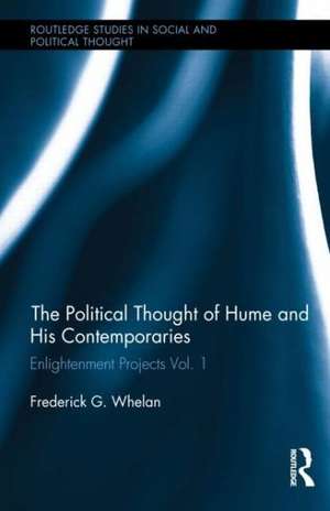 Political Thought of Hume and his Contemporaries: Enlightenment Projects Vol. 1 de Frederick G. Whelan