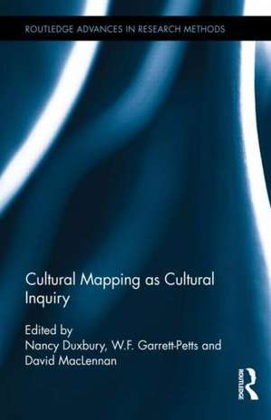 Cultural Mapping as Cultural Inquiry de Nancy Duxbury