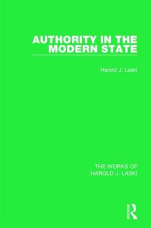 Authority in the Modern State (Works of Harold J. Laski) de Harold J. Laski