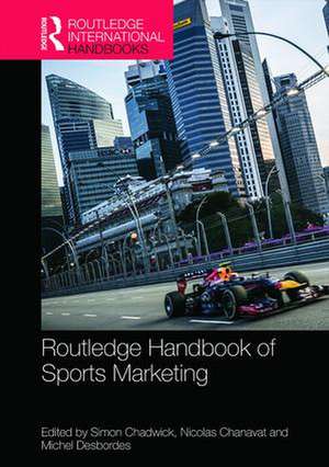 Routledge Handbook of Sports Marketing de Simon Chadwick