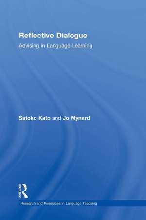 Reflective Dialogue: Advising in Language Learning de Satoko Kato